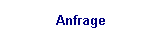Anfrage